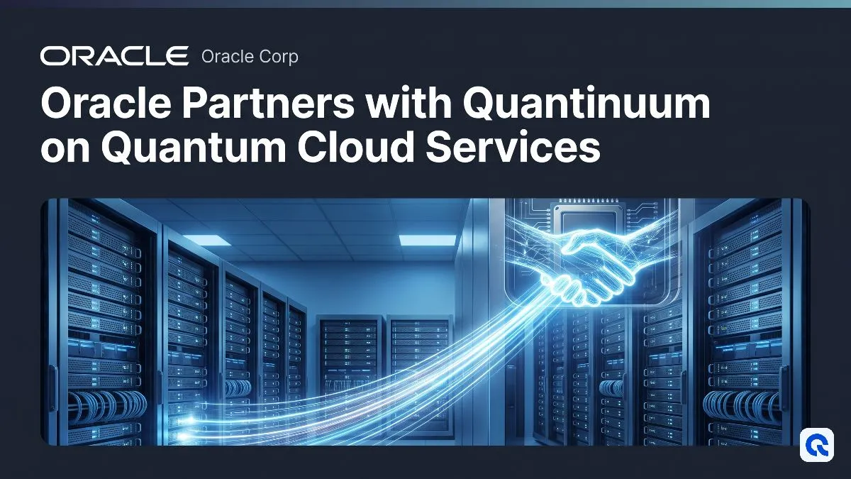 Oracle Partners with Quantinuum on Quantum Cloud Services