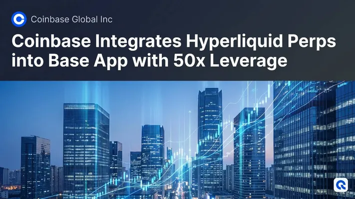 Coinbase Integrates Hyperliquid Perps into Base App with 50x Leverage