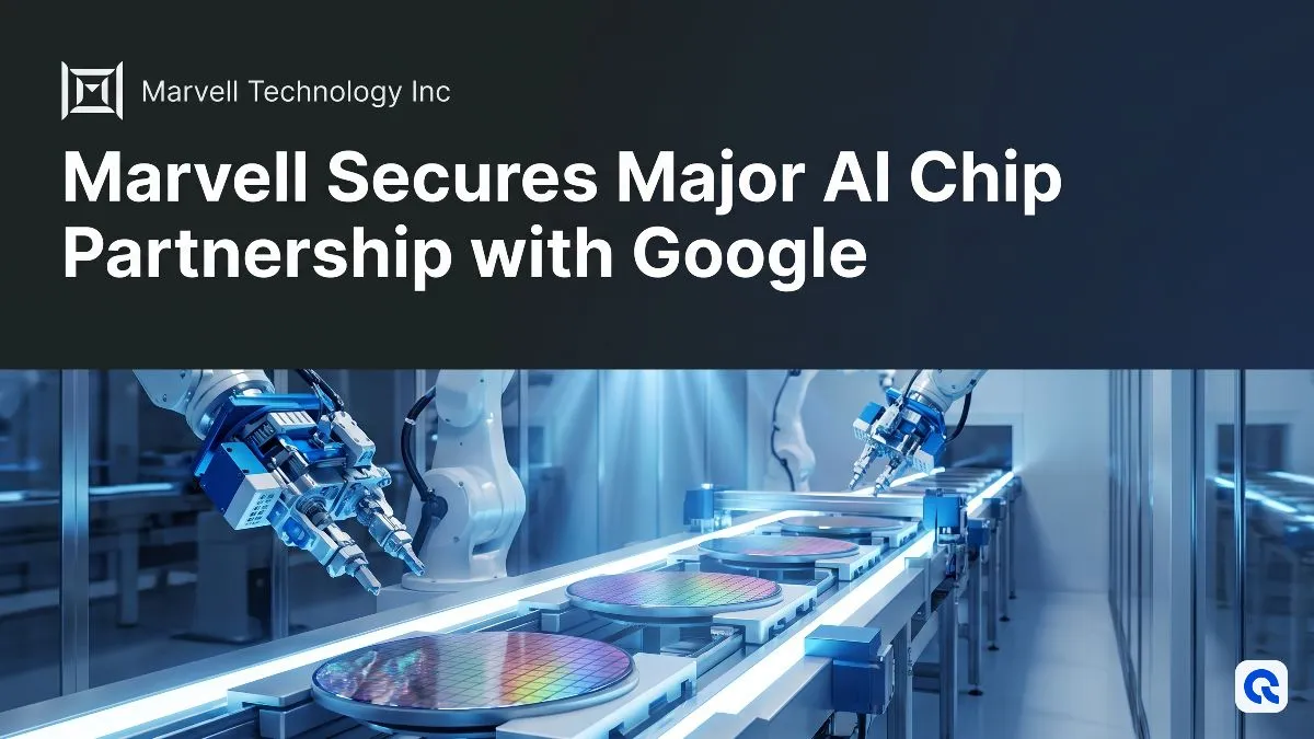 Marvell Secures Major AI Chip Partnership with Google