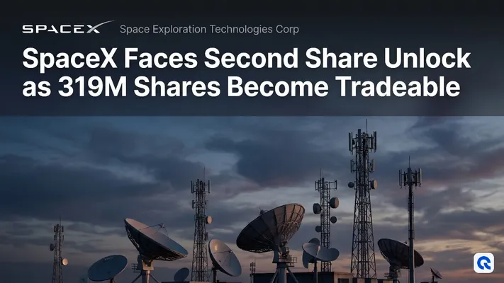 SpaceX Faces Second Share Unlock as 319M Shares Become Tradeable
