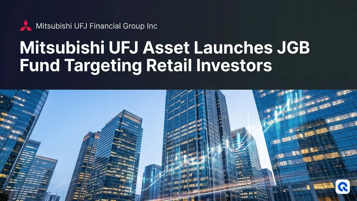 Mitsubishi UFJ Asset Launches JGB Fund Targeting Retail Investors