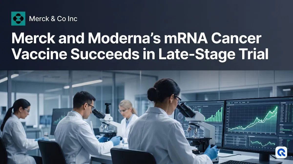 Merck and Moderna's mRNA Cancer Vaccine Succeeds in Late-Stage Trial