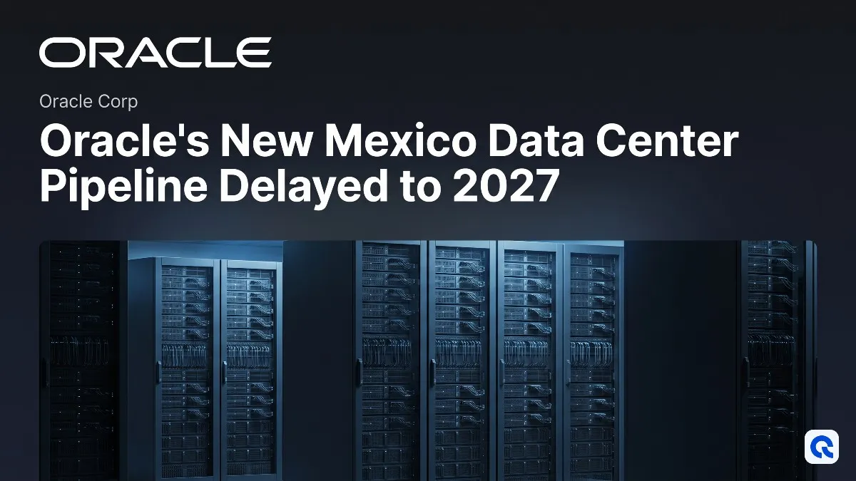 Oracle's New Mexico Data Center Pipeline Delayed to 2027