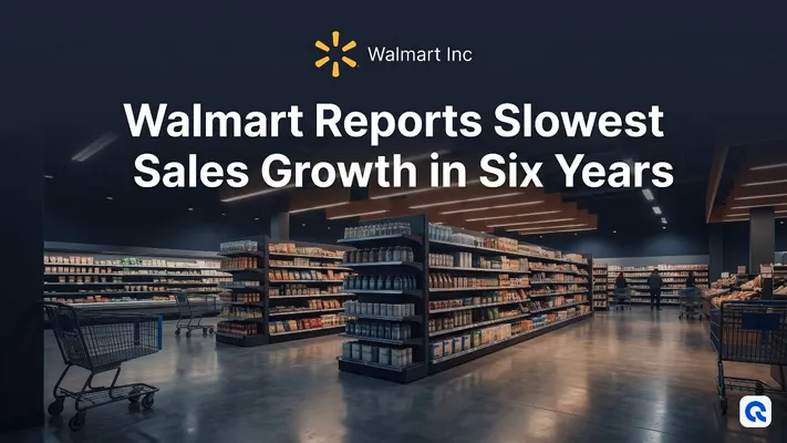 Walmart Reports Slowest Sales Growth in Six Years