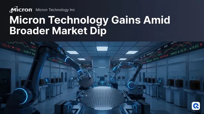 Micron Technology Gains Amid Broader Market Dip