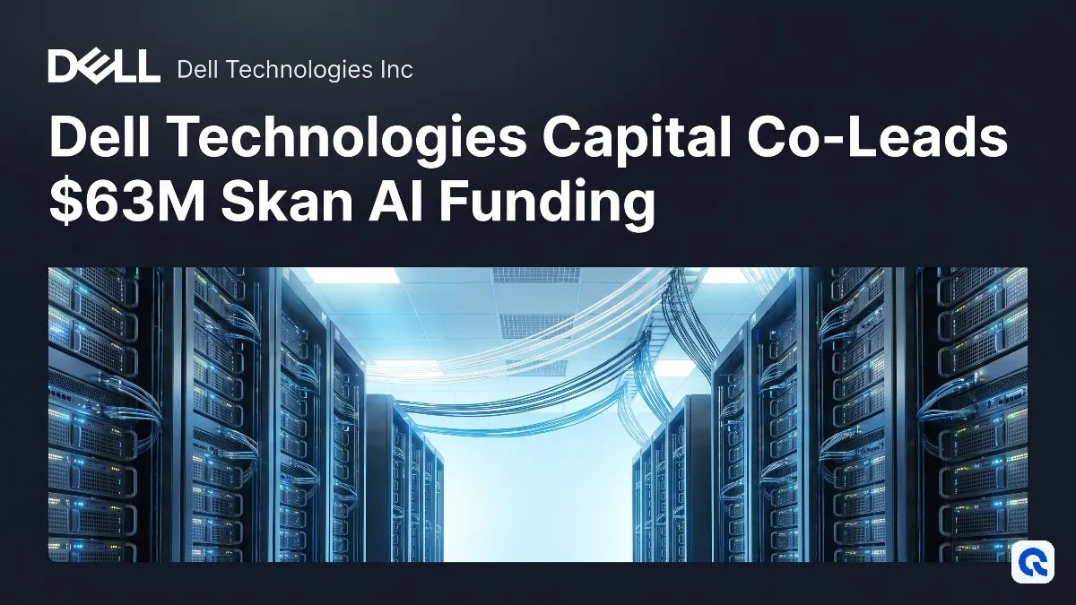 Dell Technologies Capital Co-Leads $63M Skan AI Funding