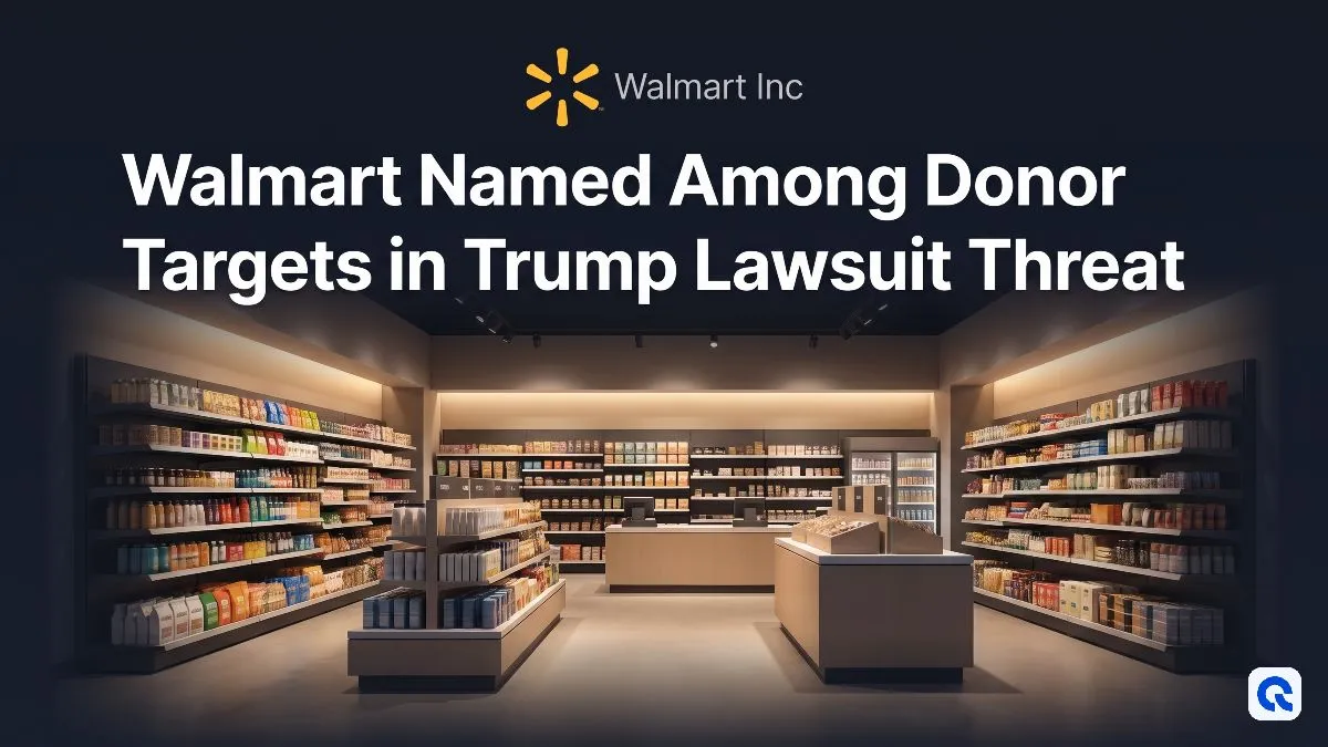 Walmart Named Among Donor Targets in Trump Lawsuit Threat