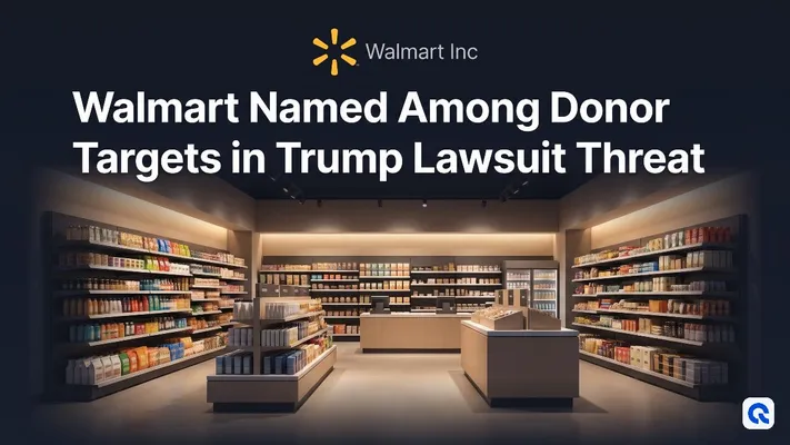Walmart Named Among Donor Targets in Trump Lawsuit Threat
